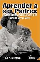 Aprender a ser padres: Nueva guía de orientación para los padres de hoy 9701507436 Book Cover