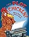 The Plot Chickens