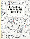 Hexagon Graph Paper Notebook, Perfect for Organic Chemistry Notes, RPG Mapping, Quilting Patterns & Creative Sketching | Large Format: 0.25 Inch ... Gaming & Design – 120 Pages, 8.5x11In