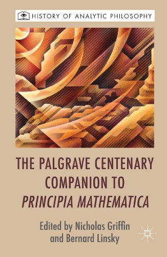 The Palgrave Centenary Companion to Principia Mathematica (History of Analytic Philosophy)