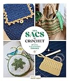  Mes sacs au crochet: 24 sacs et 7 accessoires tendance