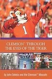 Clemson Through the Eyes of the Tiger: Clemson Mascots