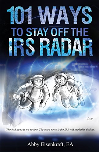 101 Ways to Stay Off the IRS Radar