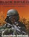 Black Rifle II: The M16 Into the 21st Century