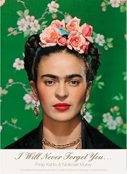 Hardcover I Will Never Forget You...: Frida Kahlo to Nickolas Muray Unpublished Photographs and Letters Book