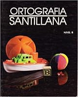 Ortografia Santillana (Nivel B) 0882722476 Book Cover