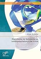 Möglichkeiten der Optimierung von Leistungsbeurteilung in der Schule 3959345658 Book Cover