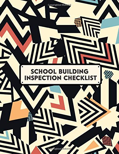 School Building Inspection Checklist: Maintenance Checklist Record Note and Property Routine Safety Journal Log Book Register Check Guide For ... Owners Inspector (Property Management Logs)