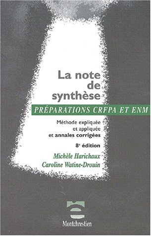 La note de synthèse. Méthode expliquée et appliquée et annales corrigées, 8ème édition