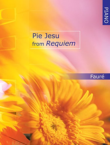 Fauré: Pie Jesu from Requiem (Piano Solo)