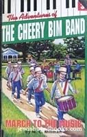 Cheery Bim Band 3 (The Adventures of the Cheery Bim Band) 1560622180 Book Cover