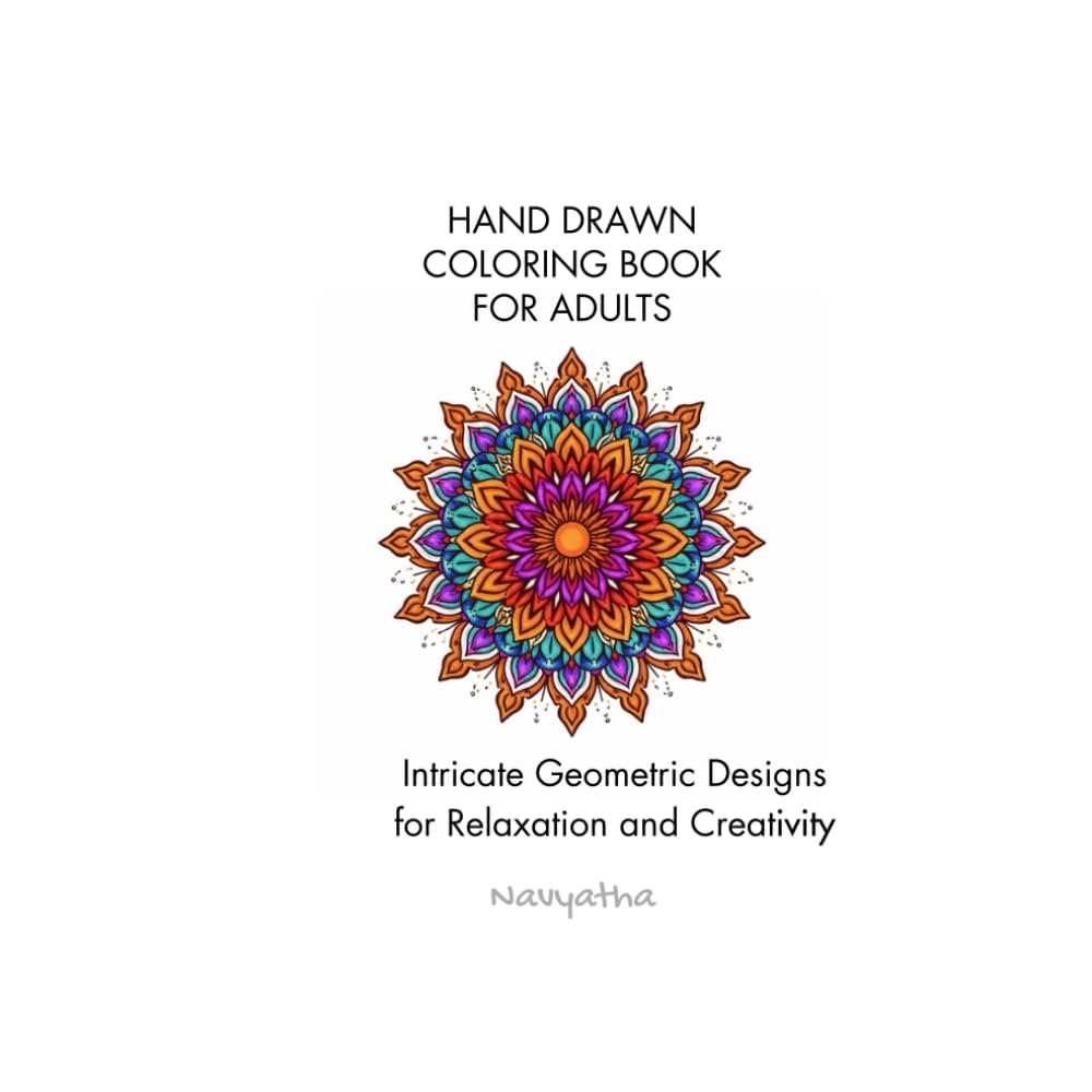 Mandala Coloring book: Hand drawn geometric designs for relaxation and creativity