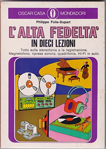  L’alta fedelta’ in dieci lezioni