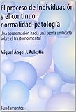  El proceso de individualización y el continuo, normalidad-patología