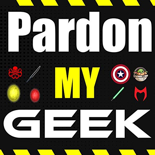 Pardon My Geek Podcast Por Not a Clique Network arte de portada