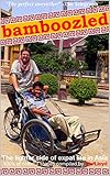 BAMBOOZLED: The Lighter Side of Expat Life in Asia