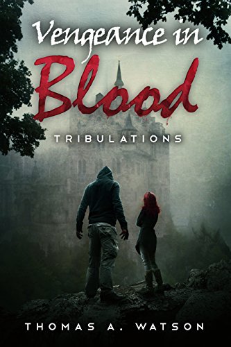 Vengeance in Blood: Tribulations--Book 2