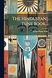  The Hindustani Tune Book...