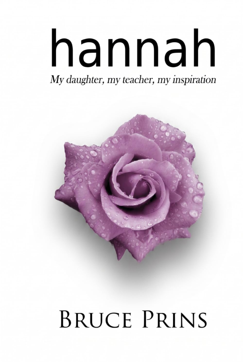 Hannah: My daughter, my teacher, my inspiration