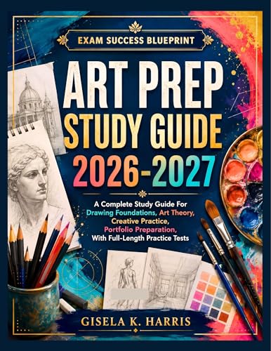 Art Prep Study Guide 2026 portfolio drawing foundations art theory creative practice