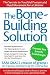 The Bone-Building Solution