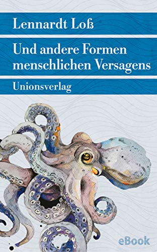 Und andere Formen menschlichen Versagens (Unionsverlag Taschenbücher)