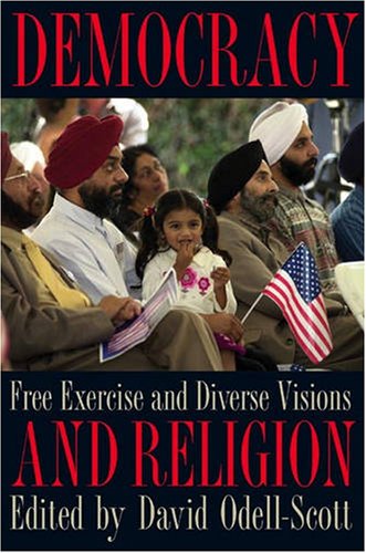 Buy Democracy and Religion: Free Exercise and Diverse Visions (Symposia on Democracy) — BookShops.in