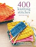  400 Knitting Stitches: A Complete Dictionary of Essential Stitch Pattern (English Edition)