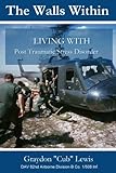 The Walls Within . Living with PTSD