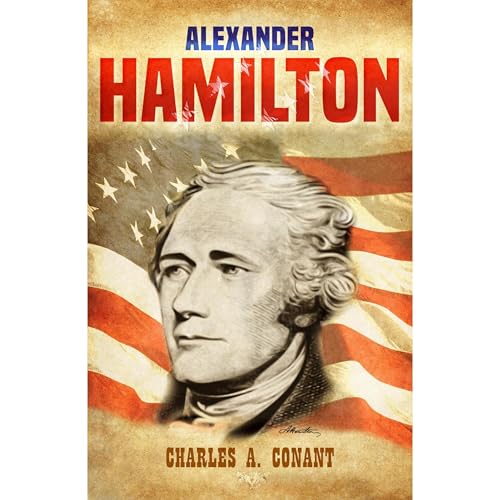 Alexander Hamilton Audiolibro Por Charles A. Conant arte de portada
