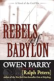Rebels of Babylon (A Novel of the Civil War)