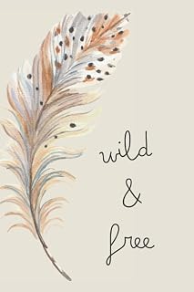 Wild & Free: Boho Notebook, To Do Lists, Blank Lined Journal Gift for Best Friend, Mom, Coworker - 200 Pages (6x9)