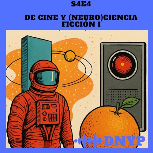 De Cine y (Neuro) Ciencia Ficci&oacute;n I