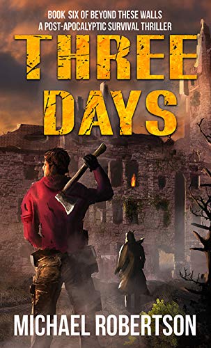 Three Days (By: Michael Robertson)