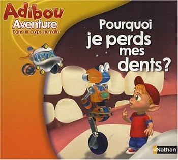 Paperback POURQUOI JE PERDS MES DENTS [French] Book