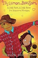 A Little Paint, a Little Straw for Scarecrow Montana 1484872266 Book Cover