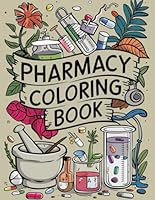 Pharmacy Techs for Stress Relief: Therapeutic Pharmacy Coloring Book for Stress Relief B0D9LHZZL9 Book Cover