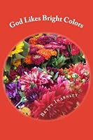 God Likes Bright Colors 1484801393 Book Cover