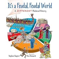 It's a Feudal, Feudal World