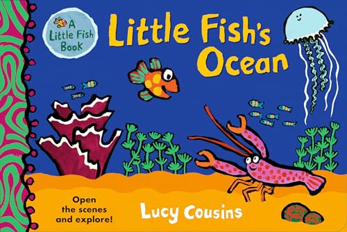 Little Fish's Ocean: (A Rhyming Lift-the-Flap Board Book for Babies and Toddlers Featuring Ocean Animals and Playful Fun)