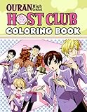  Ouran High School Host Club Coloring Book: A Cool Coloring Book With Many Illustrations Of Ouran High School Host Club For Fans To Relax And Relieve Stress