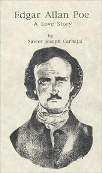 Edgar Allan Poe : A Love Story