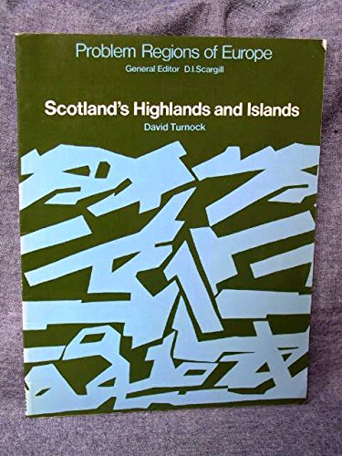 Scotland's Highlands and Islands (Problem Regions of Europe)