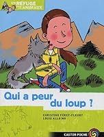 Le Refuge des animaux 3 - qui a peur du loup ? 2081626268 Book Cover