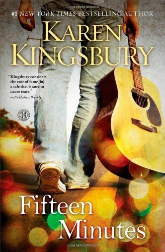 By Karen Kingsbury - Fifteen Minutes (9/29/13) B00HTK2WJQ Book Cover