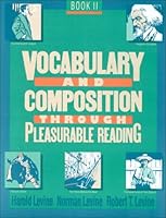 Vocabulary and Composition Through Pleasurable Reading, Book II 0877207704 Book Cover