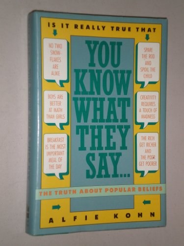 You Know What They Say...: The Truth about Popu... 0060160403 Book Cover