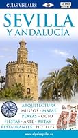 Sevilla y Andalucía - Guías Visuales 8403509219 Book Cover