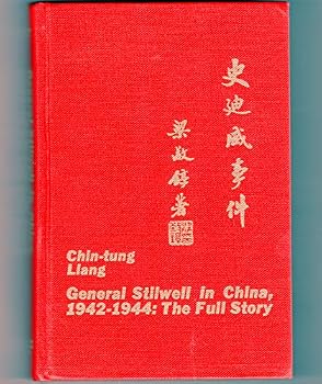 General Stilwell in China, 1942-1944: the full story (Asia in the modern world series, no. 12)