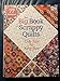 The Big Book of Scrappy Quilts: Crib-size to King-size
